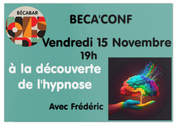 Vendredi 15 Novembre – Béca’Conf