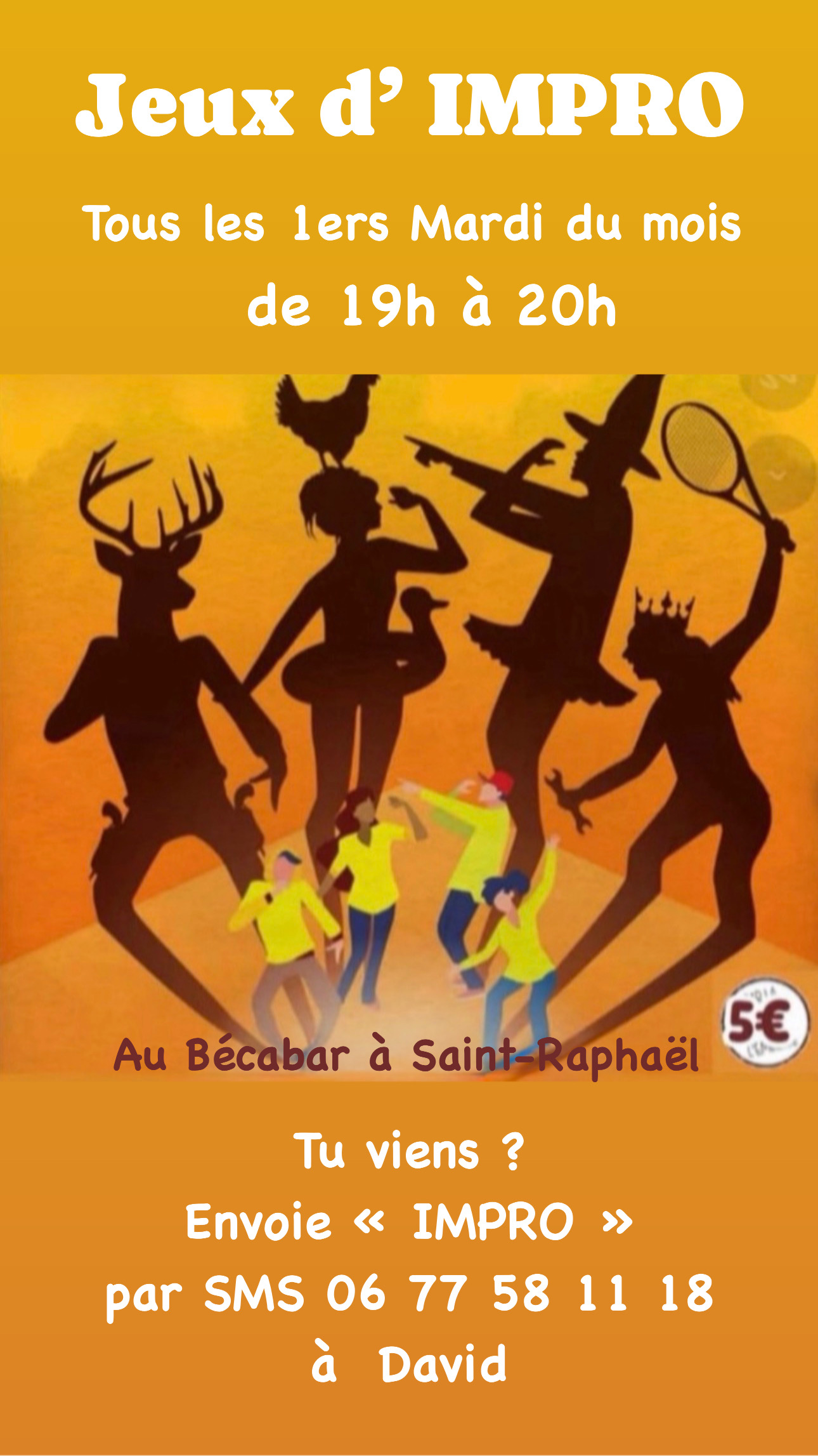Jeux d&rsquo;IMPRO – Les 1ers Mardis du mois de 19h à 20 h – Tu veux venir ? Envoie « Bécabar »  par sms 06 77 58 11 18 à David L.