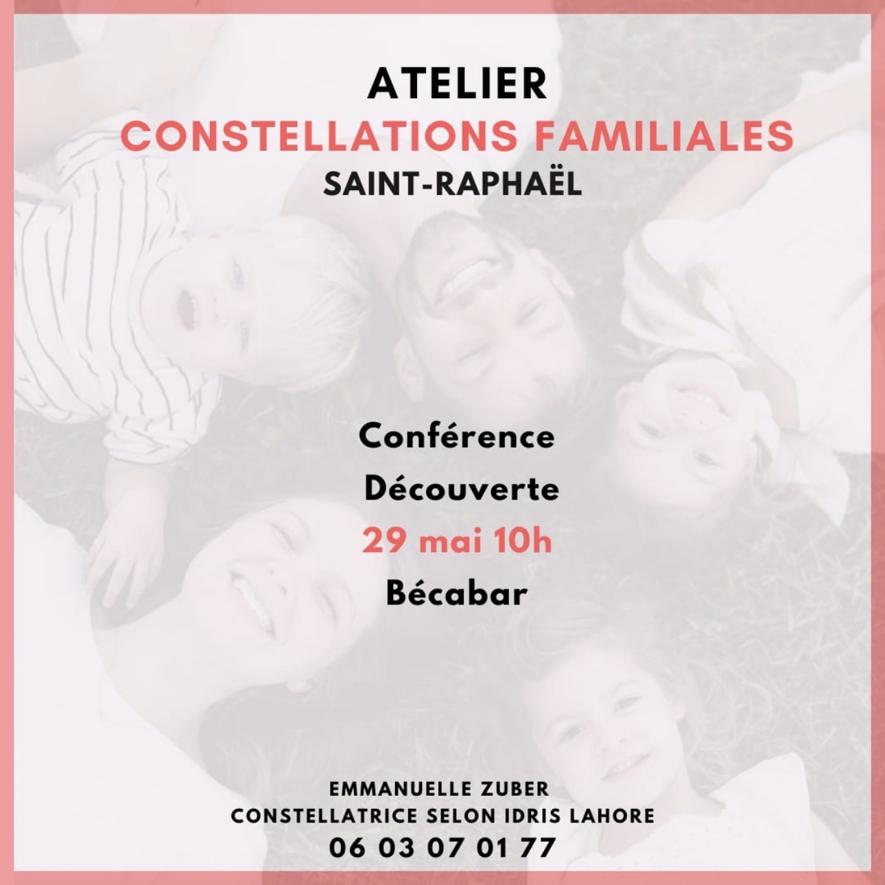 Conférence Découverte des Constellations Familiales – 29 Mai à 10h – 📞 Emmanuelle 06 03 07 01 77